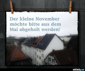 der-kleine-november-moechte-bitte-aus-dem-mai-abgeholt-werden.jpg