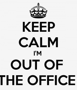 keep-calm-im-out-of-the-office--1.png