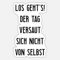 sarkasmus-der-tag-versaut-sich-nicht-von-selbst.jpg