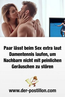 Paar lässt beim Sex extra laut Damentennis laufen, um Nachbarn nicht mit peinlichen Geräusche...jpeg
