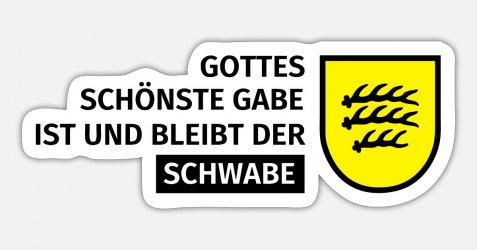 gottes-schoenste-gabe-ist-und-bleibt-der-schwabe-sticker.jpg