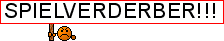 smilie_16_SPIELVERDERBER!!!_16_000000_FF0000_fffffe.png